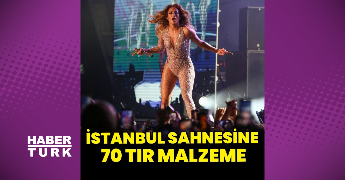 SON DAKİKA Jennifer Lopez İstanbul’da 70 TIR malzemeli özel bir sahnede konser verecek Detaylar…