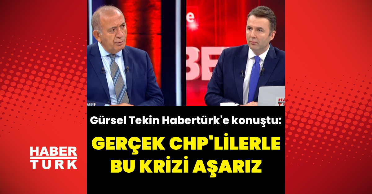SON DAKİKA Gürsel Tekin’den Habertürk’e açıklamalar | Son dakika haberleri Detaylar…