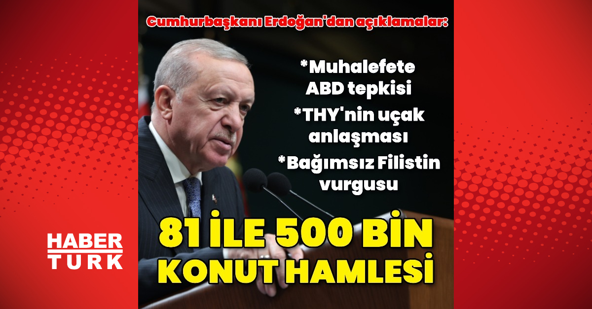 SON DAKİKA Cumhurbaşkanı Recep Tayyip Erdoğan’dan açıklamalar Detaylar…